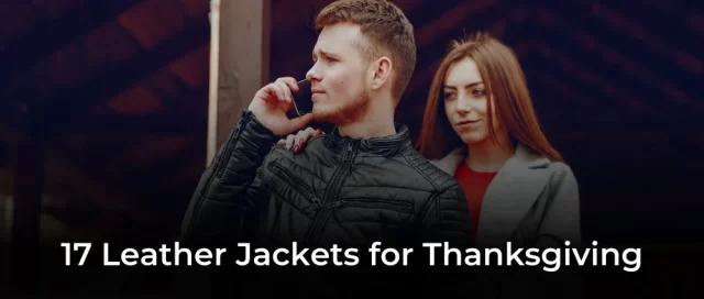 17-Leather-Jackets-for-Thanksgiving