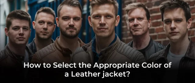 How-to-Select-the-Appropriate-Color-of-a-Leather-jacket